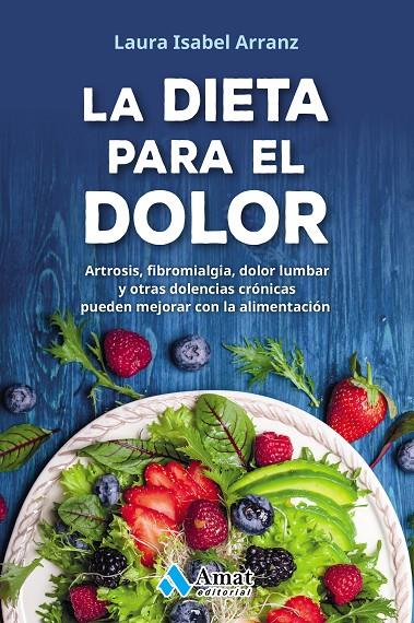 LA DIETA PARA EL DOLOR | 9788417208301 | ARRANZ, LAURA ISABEL | Galatea Llibres | Llibreria online de Reus, Tarragona | Comprar llibres en català i castellà online