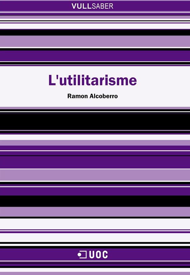 UTILITARISME, L' | 9788497885607 | ALCOBERRO, RAMON | Galatea Llibres | Llibreria online de Reus, Tarragona | Comprar llibres en català i castellà online