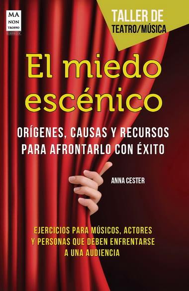 EL MIEDO ESCÉNICO | 9788415256540 | CESTER, ANNA | Galatea Llibres | Llibreria online de Reus, Tarragona | Comprar llibres en català i castellà online