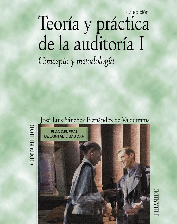 TEORÍA Y PRÁCTICA DE LA AUDITORÍA I | 9788436822373 | SÁNCHEZ FERNÁNDEZ DE VALDERRAMA, JOSÉ LUIS | Galatea Llibres | Librería online de Reus, Tarragona | Comprar libros en catalán y castellano online