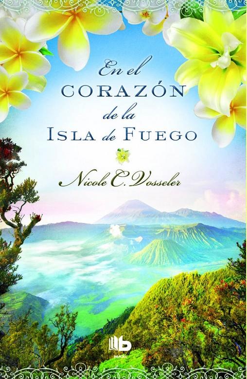 EN EL CORAZÓN DE LA ISLA DE FUEGO | 9788490701881 | VOSSELER, NICOLE C. | Galatea Llibres | Llibreria online de Reus, Tarragona | Comprar llibres en català i castellà online