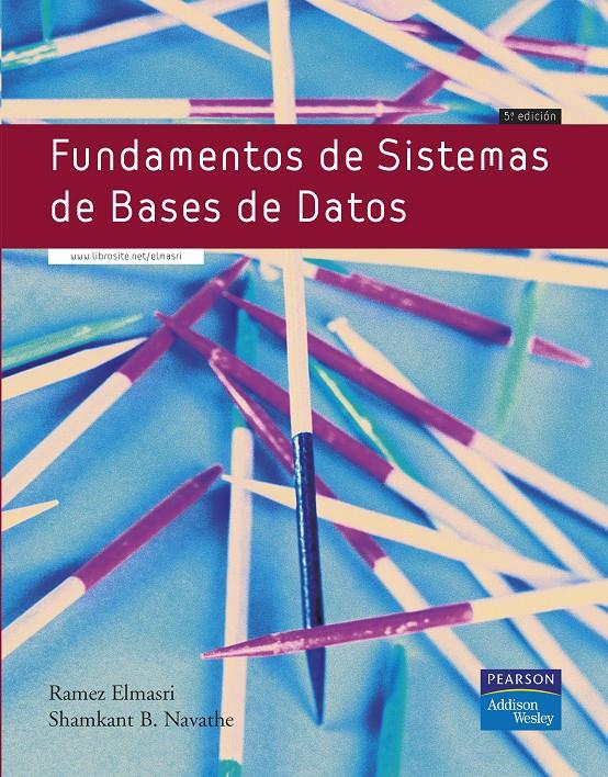 FUNDAMENTOS DE SISTEMAS DE BASES DE DATOS | 9788478290857 | ELMASRI, RAMEZ | Galatea Llibres | Llibreria online de Reus, Tarragona | Comprar llibres en català i castellà online