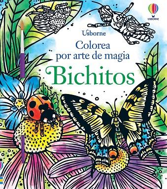 BICHITOS COLOREA POR ARTE DE MAGIA | 9781474993371 | TUDOR, ANDY/ HUSSAIN, NELUPA | Galatea Llibres | Llibreria online de Reus, Tarragona | Comprar llibres en català i castellà online