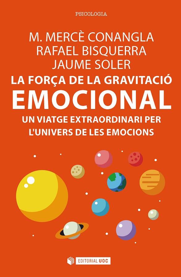 LA FORÇA DE LA GRAVITACIÓ EMOCIONAL | 9788491165712 | CONANGLA I MARÍN, M. MERCÈ/BISQUERRA ALZINA, RAFAEL/SOLER I LLEONART, JAUME | Galatea Llibres | Llibreria online de Reus, Tarragona | Comprar llibres en català i castellà online