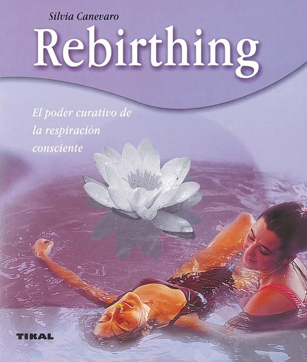 REBIRTHING | 9788430544899 | CANEVARO, SILVIA | Galatea Llibres | Librería online de Reus, Tarragona | Comprar libros en catalán y castellano online