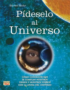 PÍDESELO AL UNIVERSO | 9788499173146 | MOHR, BÄRBEL | Galatea Llibres | Llibreria online de Reus, Tarragona | Comprar llibres en català i castellà online