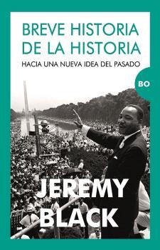 BREVE HISTORIA DE LA HISTORIA | 9788415462972 | BLACK, JEREMY | Galatea Llibres | Llibreria online de Reus, Tarragona | Comprar llibres en català i castellà online