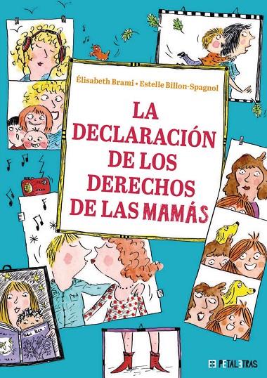 LA DECLARACIÓN DE LOS DERECHOS DE LAS MAMÁS | 9788419893239 | BRAMI, ÉLISABETH | Galatea Llibres | Librería online de Reus, Tarragona | Comprar libros en catalán y castellano online