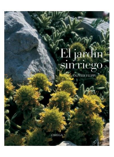 JARDÍN SIN RIEGO, EL | 9788428215022 | FILIPPI, OLIVIER | Galatea Llibres | Librería online de Reus, Tarragona | Comprar libros en catalán y castellano online