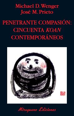 PENETRANTE COMPASION: CINCUENTA KOAN | 9788478133116 | WENGER, MICHAEL | Galatea Llibres | Llibreria online de Reus, Tarragona | Comprar llibres en català i castellà online