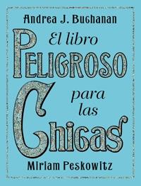 LIBRO PELIGROSO PARA LAS CHICAS, EL | 9788449321139 | BUCHANAN, ANDREW | Galatea Llibres | Llibreria online de Reus, Tarragona | Comprar llibres en català i castellà online