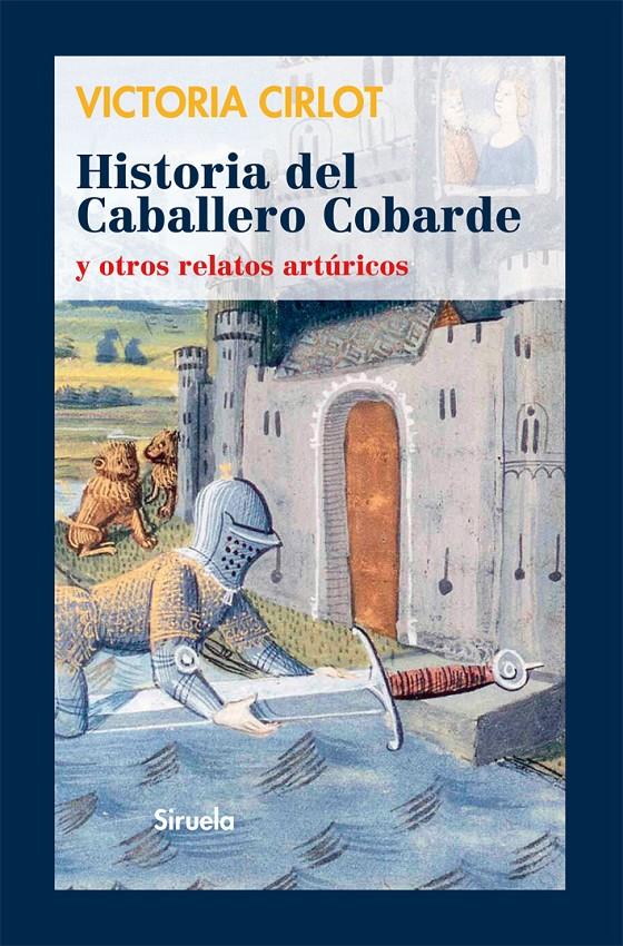 HISTORIA DEL CABALLERO COBARDE Y OTROS RELATOS ARTÚRICOS | 9788498415827 | CIRLOT, VICTORIA | Galatea Llibres | Librería online de Reus, Tarragona | Comprar libros en catalán y castellano online