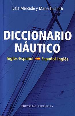 DICCIONARIO NAUTICO ING-ESP/ESP-ING | 9788426136039 | MERCADE, LAIA | Galatea Llibres | Llibreria online de Reus, Tarragona | Comprar llibres en català i castellà online