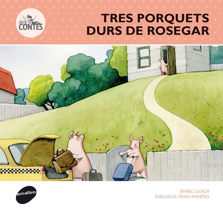 TRES PORQUETS DURS DE ROSEGAR | 9788415975274 | LLUCH GIRBÉS, ENRICH | Galatea Llibres | Llibreria online de Reus, Tarragona | Comprar llibres en català i castellà online