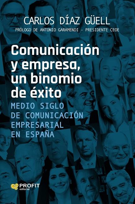 COMUNICACIÓN Y EMPRESA, UN BINOMIO DE ÉXITO | 9788410235212 | DIAZ GÜELL, CARLOS | Galatea Llibres | Llibreria online de Reus, Tarragona | Comprar llibres en català i castellà online