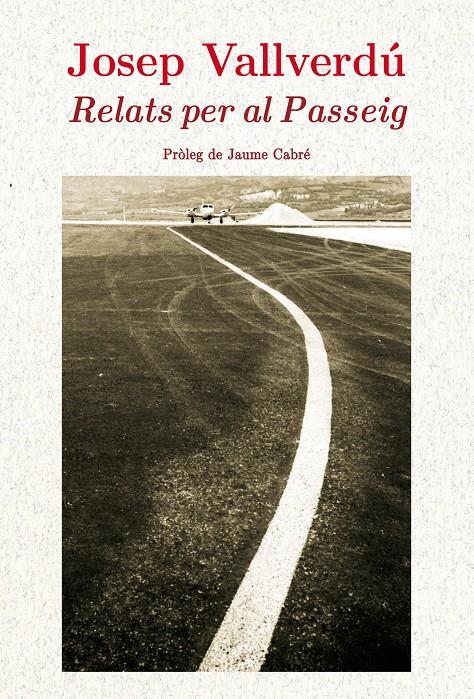 RELATS PER AL PASSEIG | 9788499753768 | VALLVERDÚ AIXALÀ, JOSEP | Galatea Llibres | Librería online de Reus, Tarragona | Comprar libros en catalán y castellano online