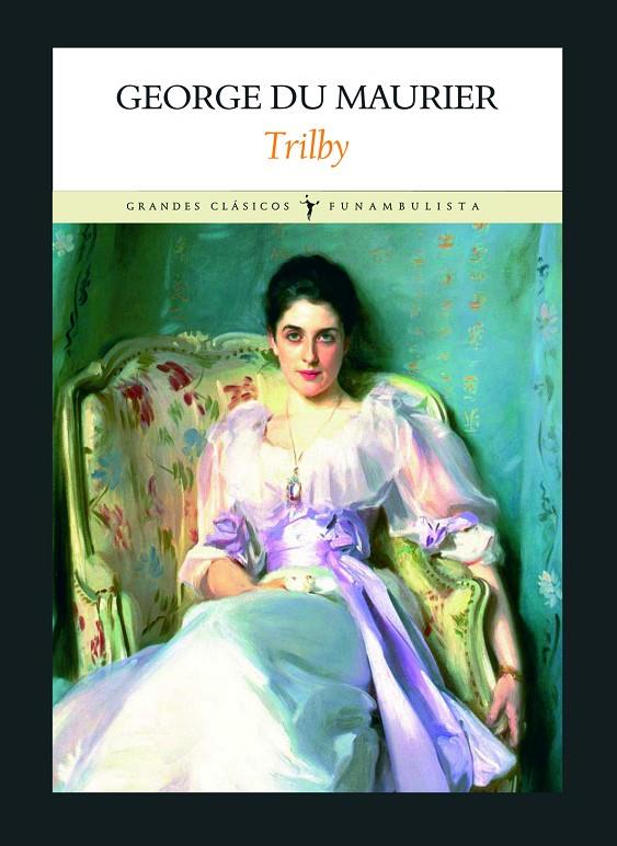 TRILBY | 9788496601239 | DU MAURIER, GEORGE | Galatea Llibres | Llibreria online de Reus, Tarragona | Comprar llibres en català i castellà online