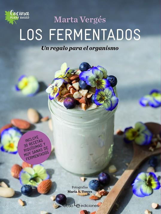 LOS FERMENTADOS | 9788416918805 | VERGÉS, MARTA | Galatea Llibres | Llibreria online de Reus, Tarragona | Comprar llibres en català i castellà online