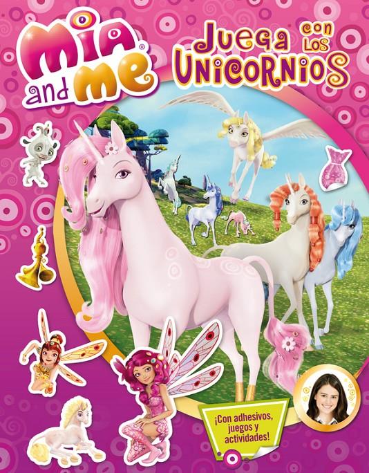 JUEGA CON LOS UNICORNIOS (MIA AND ME. ACTIVIDADES 3) | 9788401907074 | Galatea Llibres | Llibreria online de Reus, Tarragona | Comprar llibres en català i castellà online