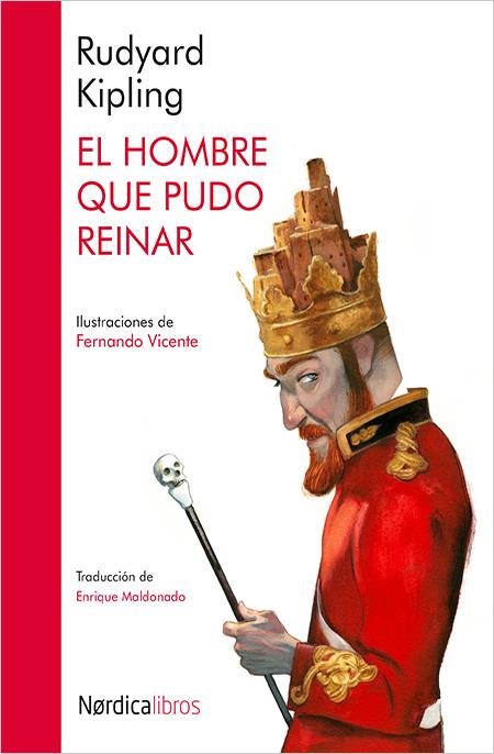 EL HOMBRE QUE PUDO REINAR -ILUSTRADO | 9788416440511 | KIPLING, RUDYARD/VICENTE SÁNCHEZ, FERNANDO | Galatea Llibres | Llibreria online de Reus, Tarragona | Comprar llibres en català i castellà online