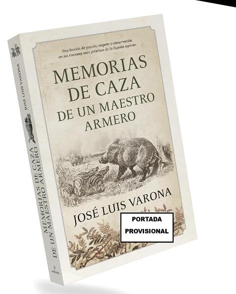 MEMORIAS DE CAZA DE UN MAESTRO ARMERO | 9788410525009 | VARONA, JOSÉ LUIS | Galatea Llibres | Librería online de Reus, Tarragona | Comprar libros en catalán y castellano online