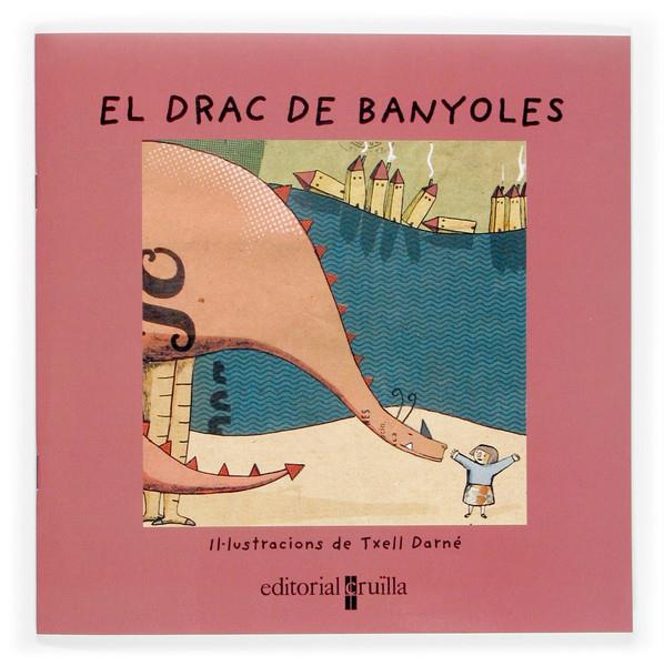 DRAC DE BANYOLES, EL | 9788466111461 | DARNÉ TEIXIDOR, TXELL | Galatea Llibres | Librería online de Reus, Tarragona | Comprar libros en catalán y castellano online