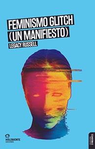 FEMINISMO GLITCH (UN MANIFIESTO) | 9788412572612 | RUSEELL, LEGARY | Galatea Llibres | Llibreria online de Reus, Tarragona | Comprar llibres en català i castellà online