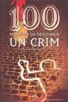 100 MANERES DE DESCOBRIR UN CRIM | 9788497913881 | PEÑALVER NUÑEZ, MOISES | Galatea Llibres | Llibreria online de Reus, Tarragona | Comprar llibres en català i castellà online