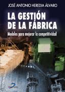 GESTION DE LA FABRICA, LA | 9788479786168 | HEREDIA ALVARO, JOSE ANTONIO | Galatea Llibres | Llibreria online de Reus, Tarragona | Comprar llibres en català i castellà online