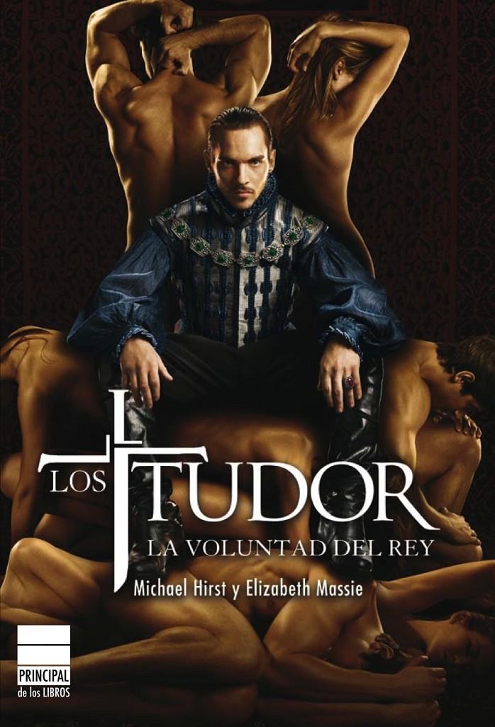 TUDOR, LOS. LA VOLUNTAD DEL REY | 9788493859404 | HIRST, MICHAEL/MASSIE, ELIZABETH | Galatea Llibres | Llibreria online de Reus, Tarragona | Comprar llibres en català i castellà online