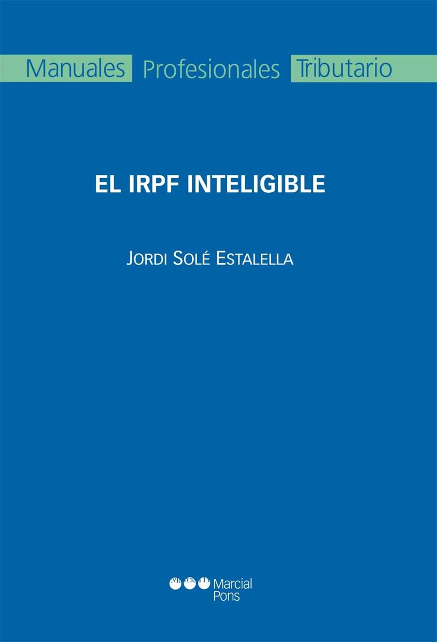 EL IRPF INTELIGIBLE | 9788415664635 | SOLE ESTAELLA, JORDI | Galatea Llibres | Llibreria online de Reus, Tarragona | Comprar llibres en català i castellà online