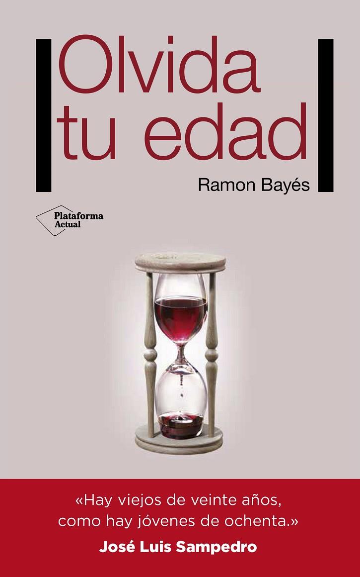 OLVIDA TU EDAD | 9788416620159 | BAYÉS, RAMON | Galatea Llibres | Llibreria online de Reus, Tarragona | Comprar llibres en català i castellà online