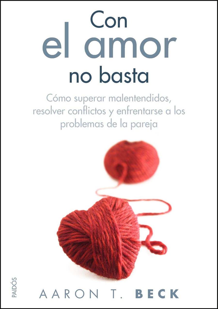 CON EL AMOR NO BASTA | 9788449325557 | BECK, AARON TEMKIN | Galatea Llibres | Llibreria online de Reus, Tarragona | Comprar llibres en català i castellà online