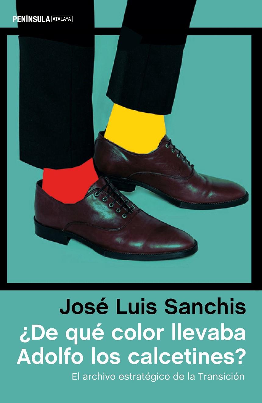 DE QUÉ COLOR LLEVABA ADOLFO LOS CALCETINES? | 9788499425054 | SANCHIS ARMELLES, JOSE LUIS | Galatea Llibres | Llibreria online de Reus, Tarragona | Comprar llibres en català i castellà online