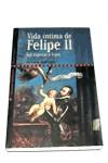 VIDA INTIMA DE FELIPE II. SUS ESPOSAS E HIJOS | 9788479544904 | YANKO, ARONI | Galatea Llibres | Librería online de Reus, Tarragona | Comprar libros en catalán y castellano online