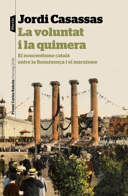 LA VOLUNTAT I LA QUIMERA | 9788498093865 | CASASSAS, JORDI | Galatea Llibres | Librería online de Reus, Tarragona | Comprar libros en catalán y castellano online