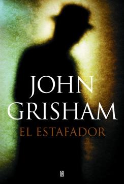 EL ESTAFADOR | 9788401354601 | GRISHAM, JOHN | Galatea Llibres | Llibreria online de Reus, Tarragona | Comprar llibres en català i castellà online