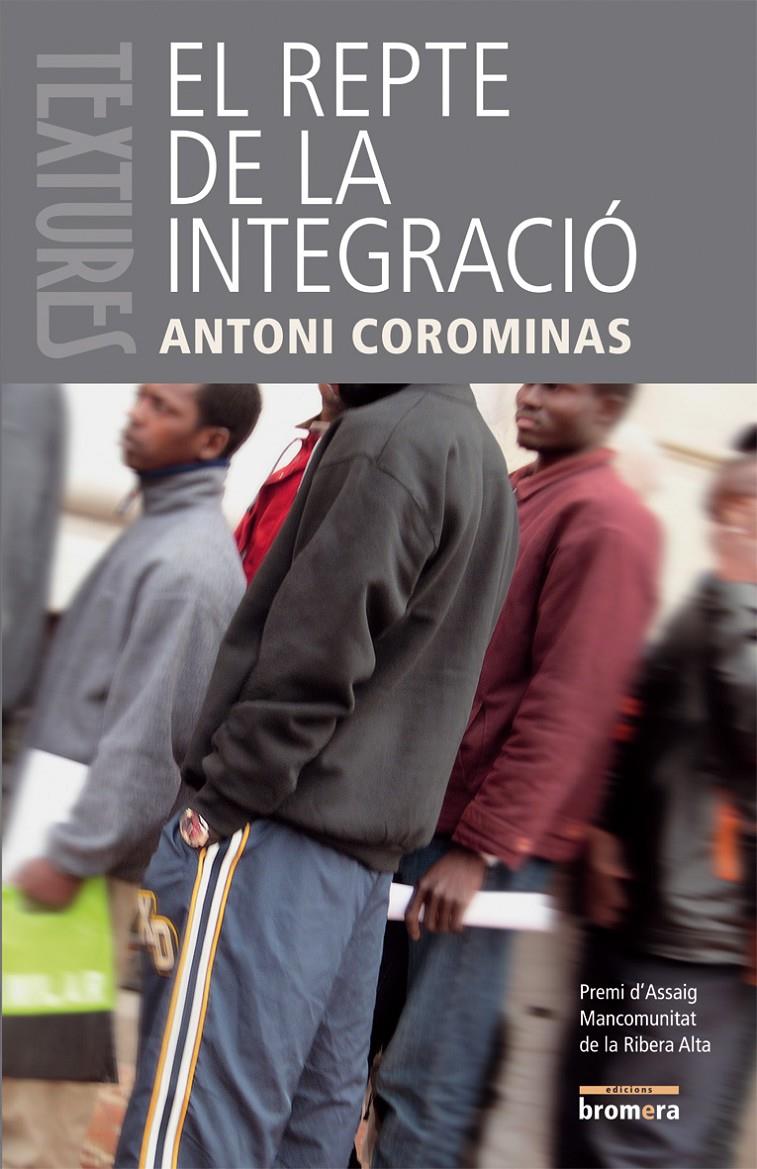 REPTE DE LA INTEGRACIO, EL | 9788498240924 | COROMINAS DIAZ, ANTONI | Galatea Llibres | Llibreria online de Reus, Tarragona | Comprar llibres en català i castellà online