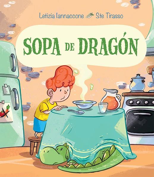 SOPA DE DRAGÓN | 9788491454410 | IANNACCONE, LETIZIA | Galatea Llibres | Llibreria online de Reus, Tarragona | Comprar llibres en català i castellà online