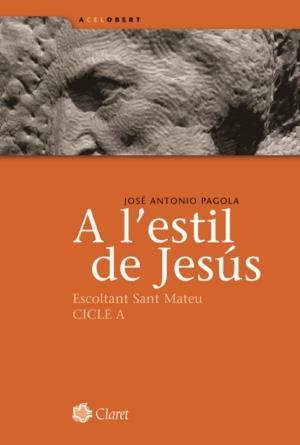 A L'ESTIL DE JESUS | 9788498461305 | PAGOLA, JOSE A. | Galatea Llibres | Librería online de Reus, Tarragona | Comprar libros en catalán y castellano online