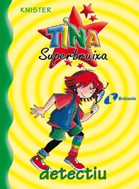 TINA SUPERBRUIXA DETECTIU 1 | 9788483041666 | KNISTER | Galatea Llibres | Llibreria online de Reus, Tarragona | Comprar llibres en català i castellà online