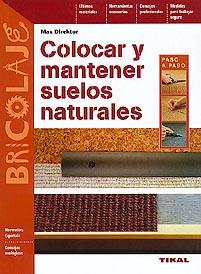 COLOCARR Y MANTENER LOS SUELOS NATURALES | 9788430594948 | DIREKTOR, MAX | Galatea Llibres | Llibreria online de Reus, Tarragona | Comprar llibres en català i castellà online