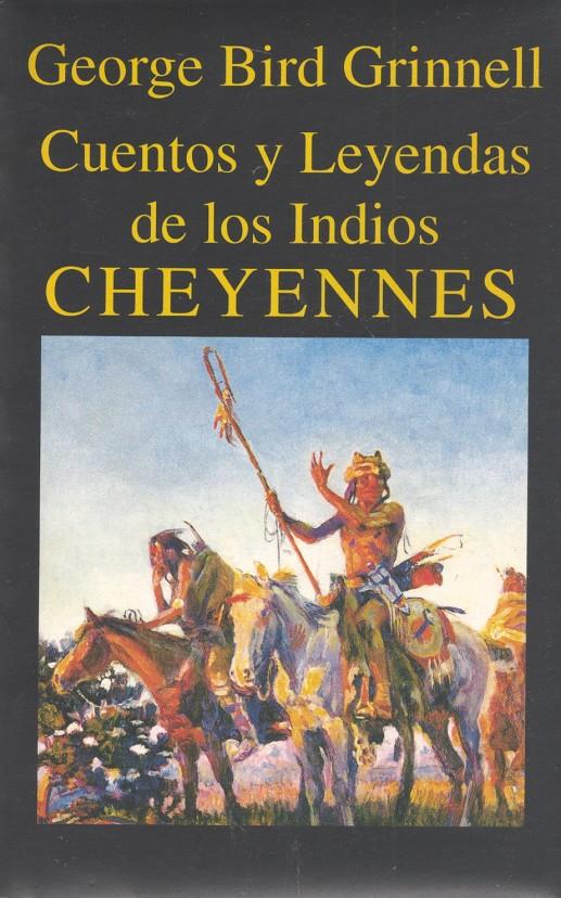 CUENTOS Y LEYENDAS DE LOS INDIOS CHEYENES | 9788478131419 | BIRD GRINNELL, GEORGE | Galatea Llibres | Llibreria online de Reus, Tarragona | Comprar llibres en català i castellà online