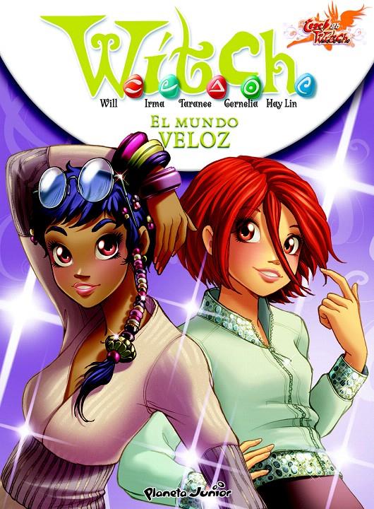 WITCH 7: EL MUNDO VELOZ | 9788408094128 | DISNEY. WITCH | Galatea Llibres | Llibreria online de Reus, Tarragona | Comprar llibres en català i castellà online