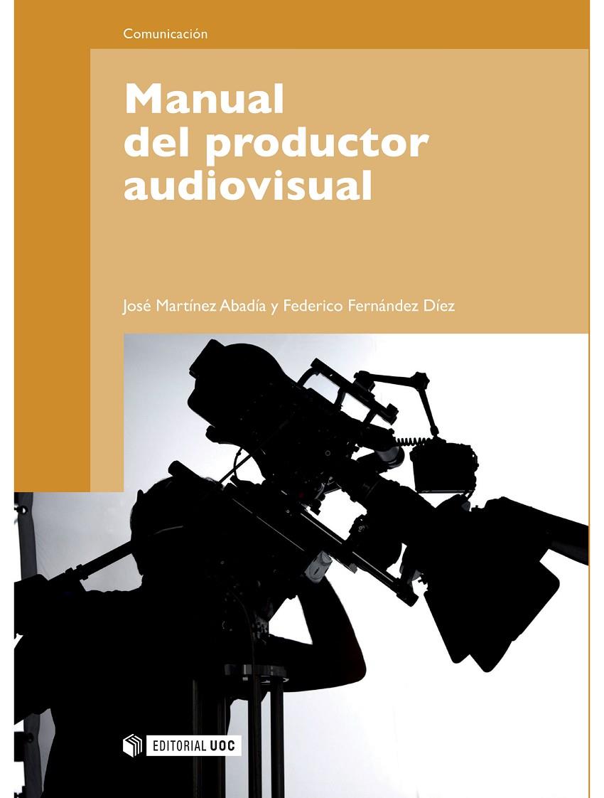 MANUAL DEL PRODUCTOR AUDIOVISUAL | 9788497889308 | VVAA | Galatea Llibres | Llibreria online de Reus, Tarragona | Comprar llibres en català i castellà online