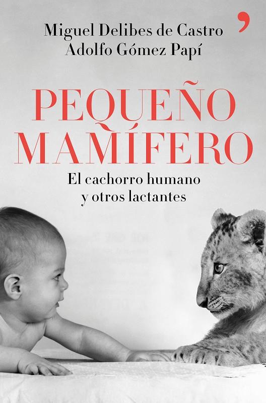 PEQUEÑO MAMÍFERO | 9788499986265 | DELIBES DE CASTRO, MIGUEL/GÓMEZ PAPÍ, ADOLFO | Galatea Llibres | Llibreria online de Reus, Tarragona | Comprar llibres en català i castellà online