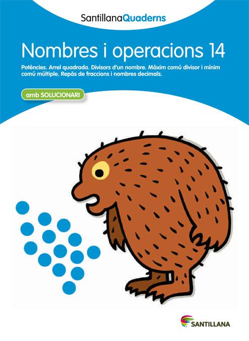 NOMBRES I OPERACIONS 14 (SANTILLANA QUADERNS) | 9788468013954 | VARIOS AUTORES | Galatea Llibres | Llibreria online de Reus, Tarragona | Comprar llibres en català i castellà online