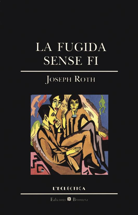 FUGIDA SENSE FI, LA | 9788476602171 | ROTH, JOSEPH | Galatea Llibres | Llibreria online de Reus, Tarragona | Comprar llibres en català i castellà online