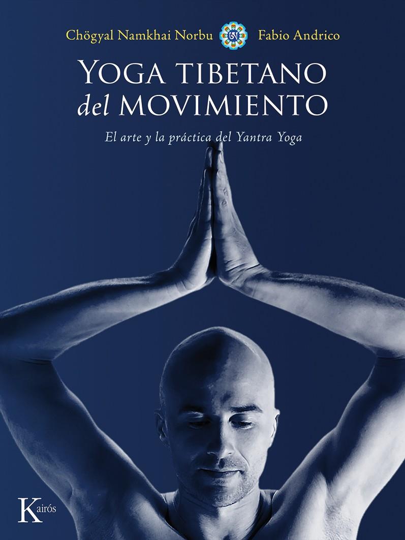 YOGA TIBETANO DEL MOVIMIENTO | 9788499884639 | NORBU, CHÖGYAL NAMKHAI/ANDRICO, FABIO | Galatea Llibres | Llibreria online de Reus, Tarragona | Comprar llibres en català i castellà online