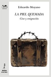 LA PIEL QUEMADA | 9788479607807 | MOYANO, EDUARDO | Galatea Llibres | Llibreria online de Reus, Tarragona | Comprar llibres en català i castellà online